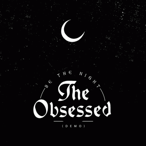 The Obsessed : Be the Night (Demo)